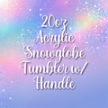 20oz Acrylic Snowglobe Tumbler With Handle