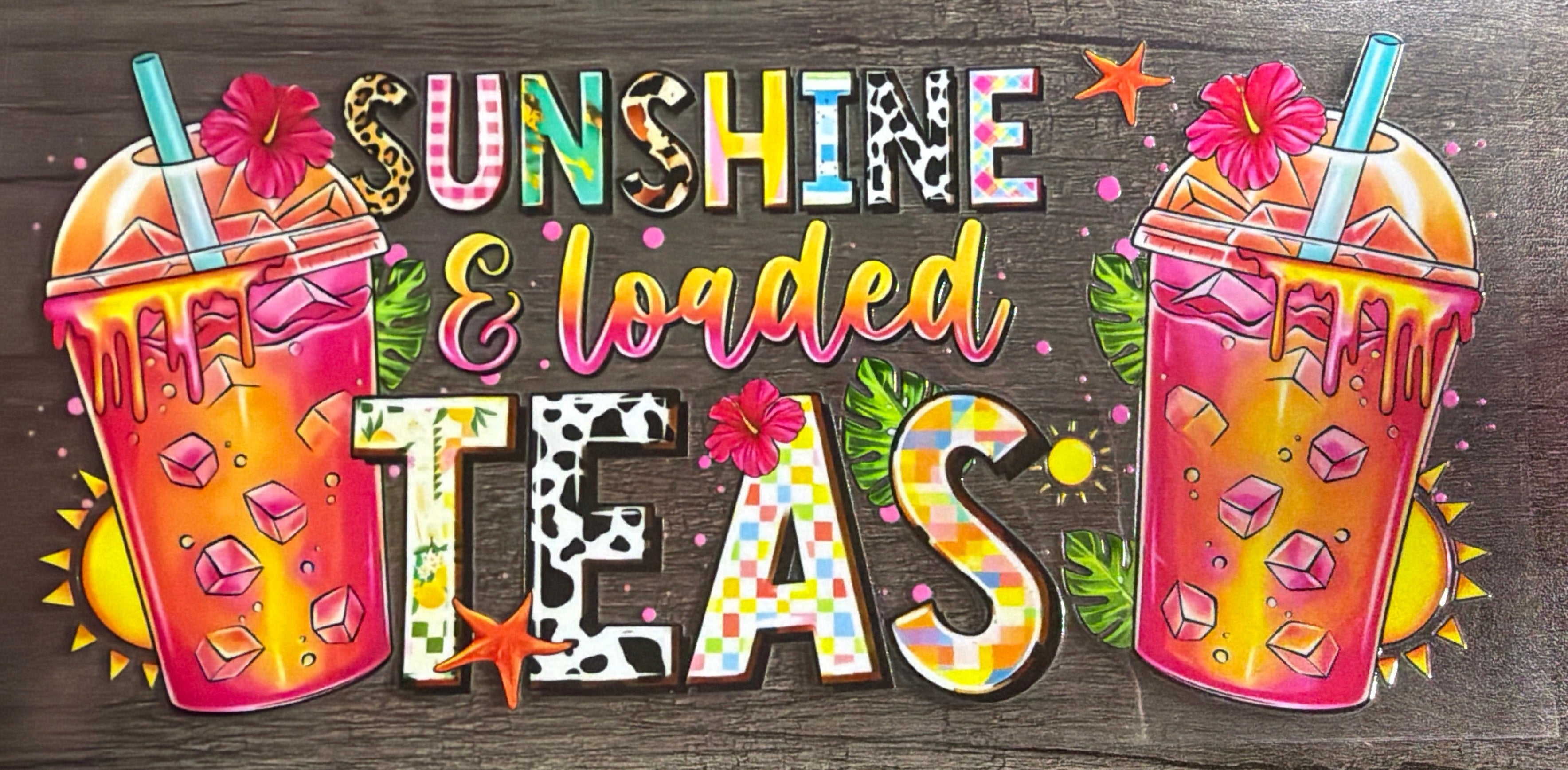 Sunshine & Loaded Tea UVDTF