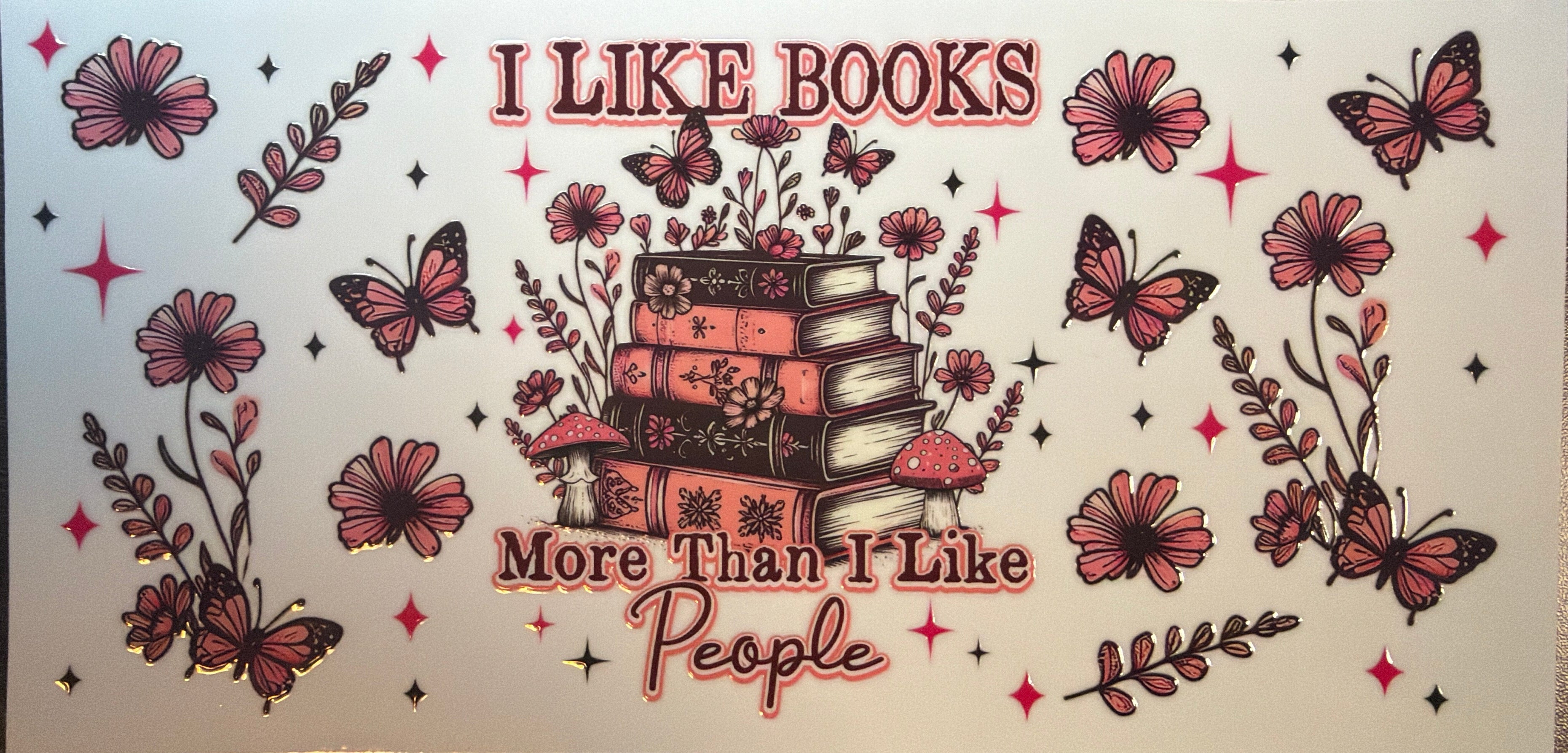 I Like Books More Thank I Like People UVDTF