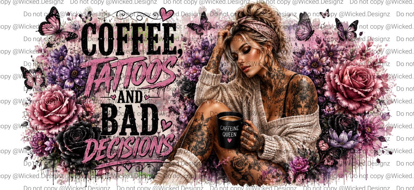 Coffee Tattoos and Bad Decisions UVDTF
