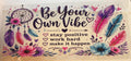 Be Your Own Vibe UVDTF