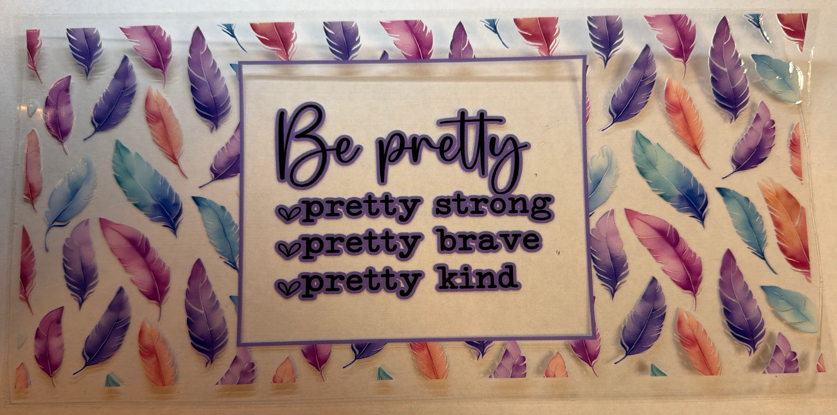 Be Pretty Feathers UVDTF