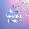 20oz Acrylic Snowglobe Tumbler