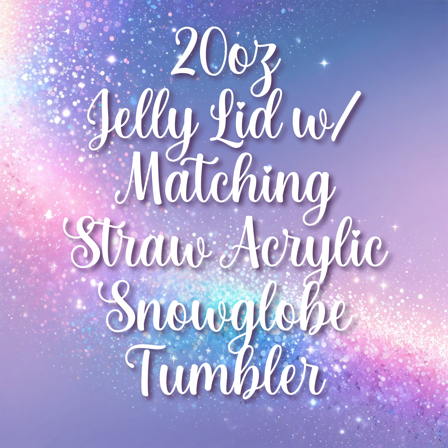 20oz Jelly lid w/Matching straw Acrylic Snowglobe Tumbler