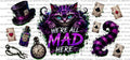 We’re All Mad Here UVDTF