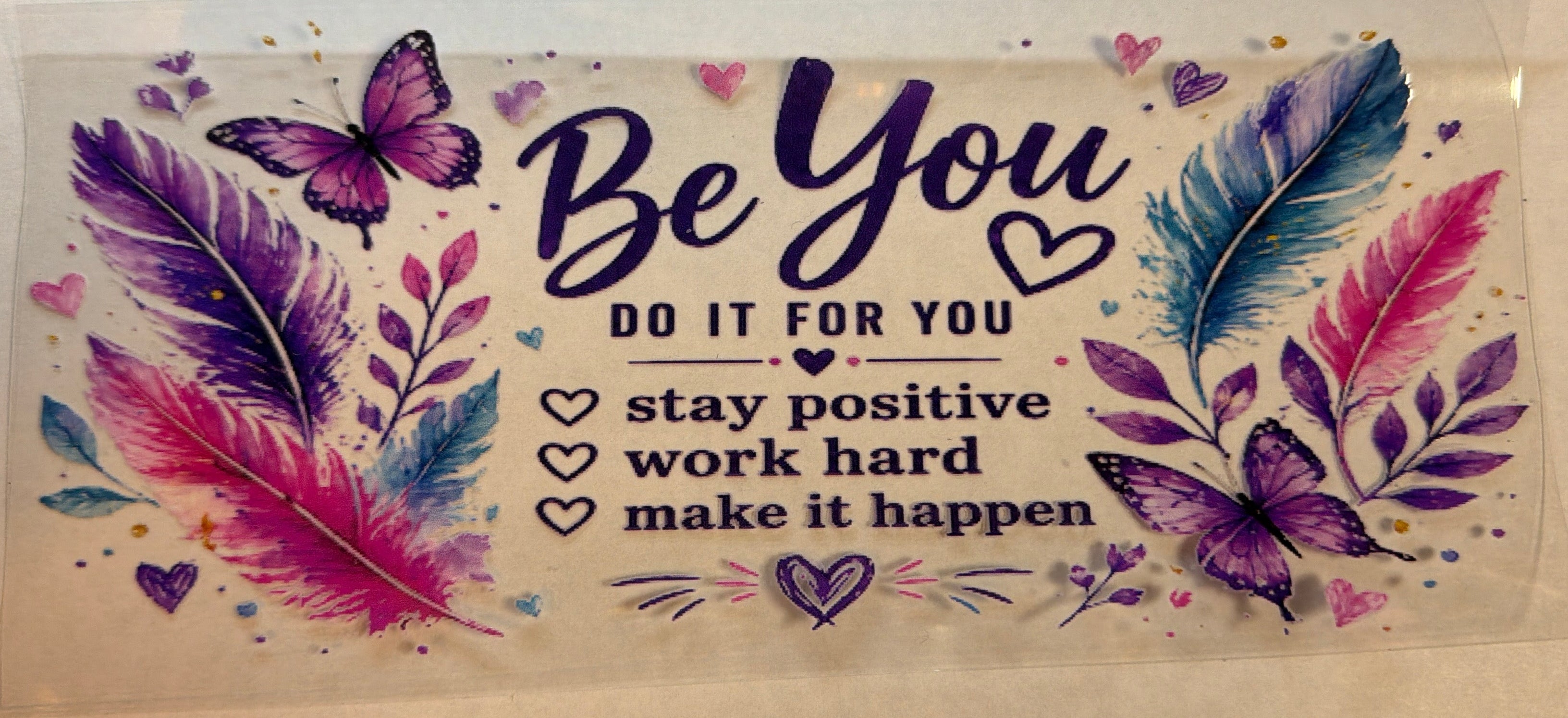 Be You Feathers UVDTF