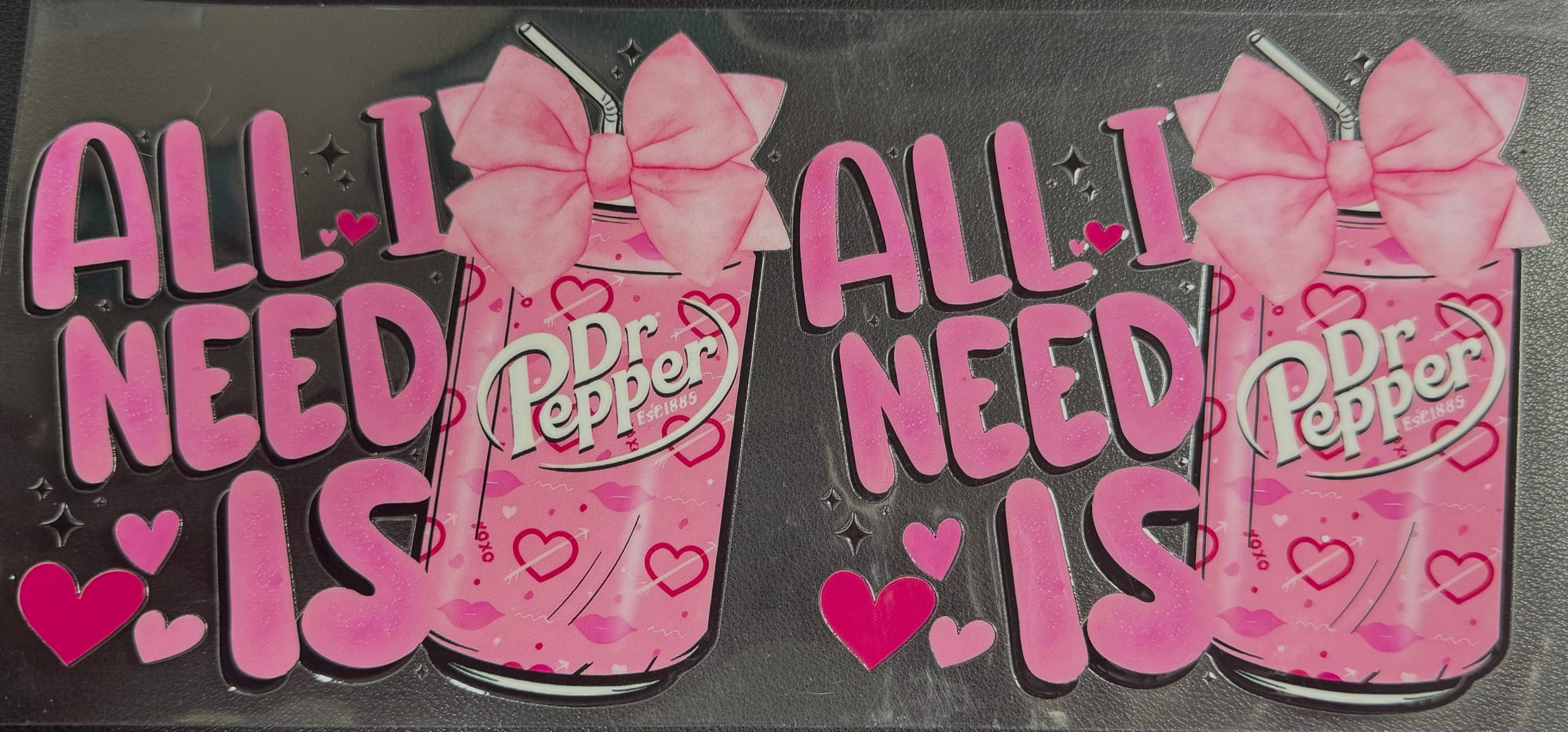 All I need is Dr Pepper