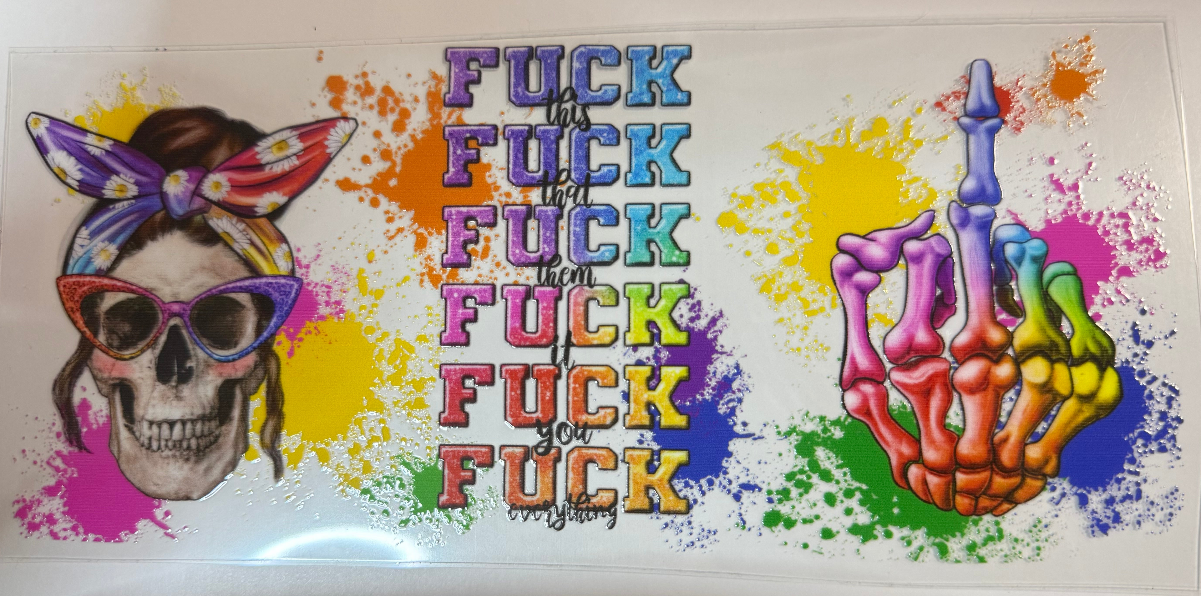 Fu*k this uv dtf wrap