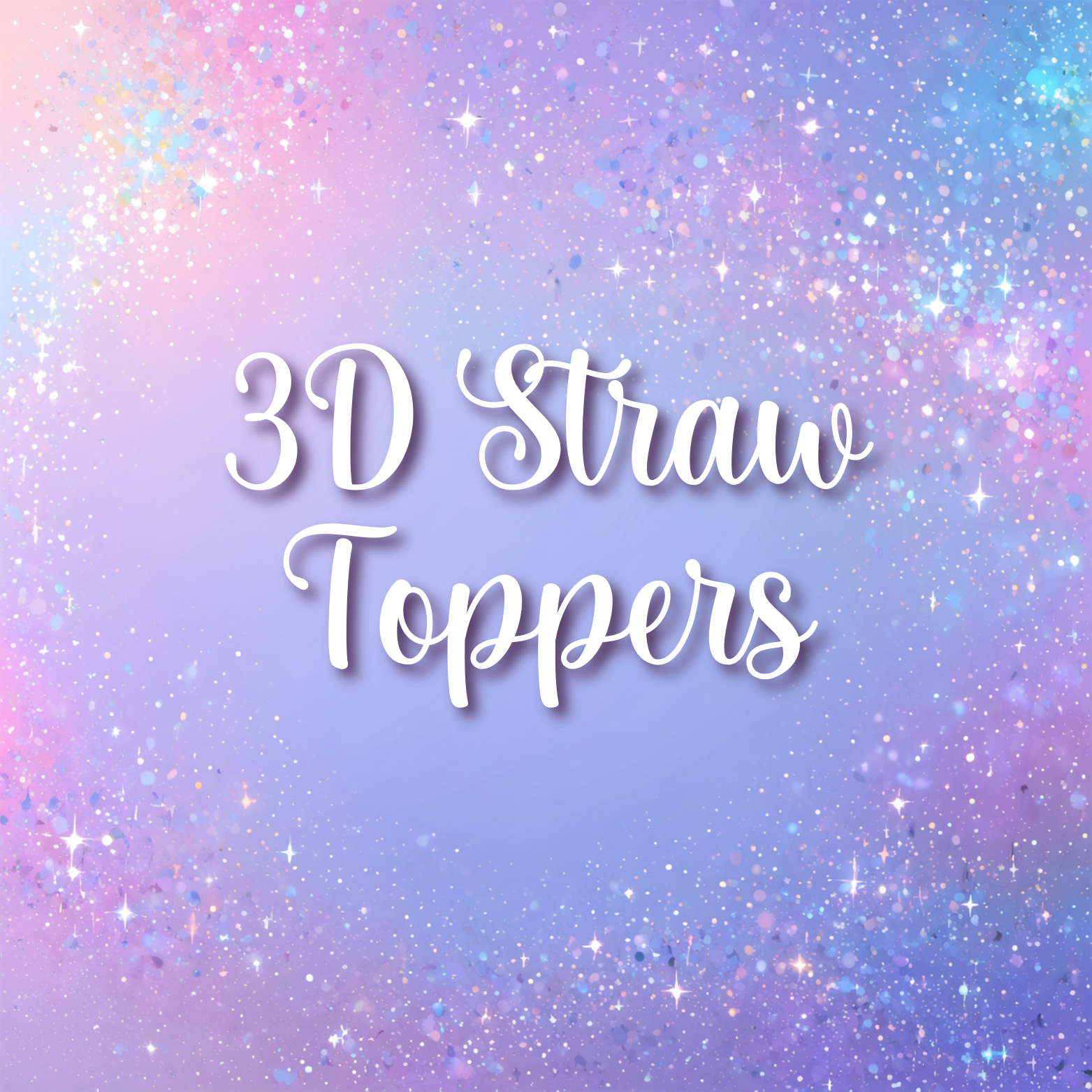 3D Straw Toppers