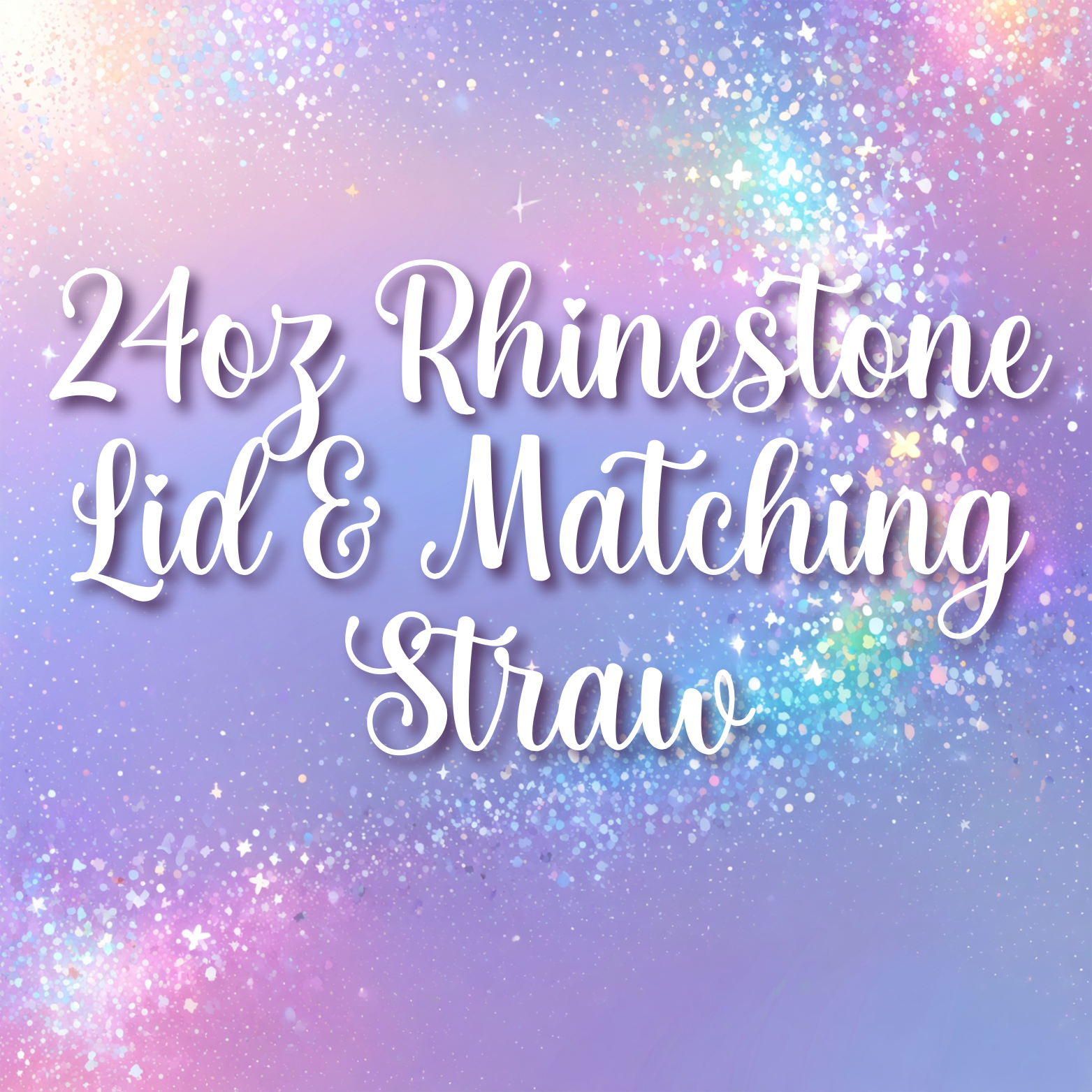 24oz Rhinestone Lid & Matching Straw