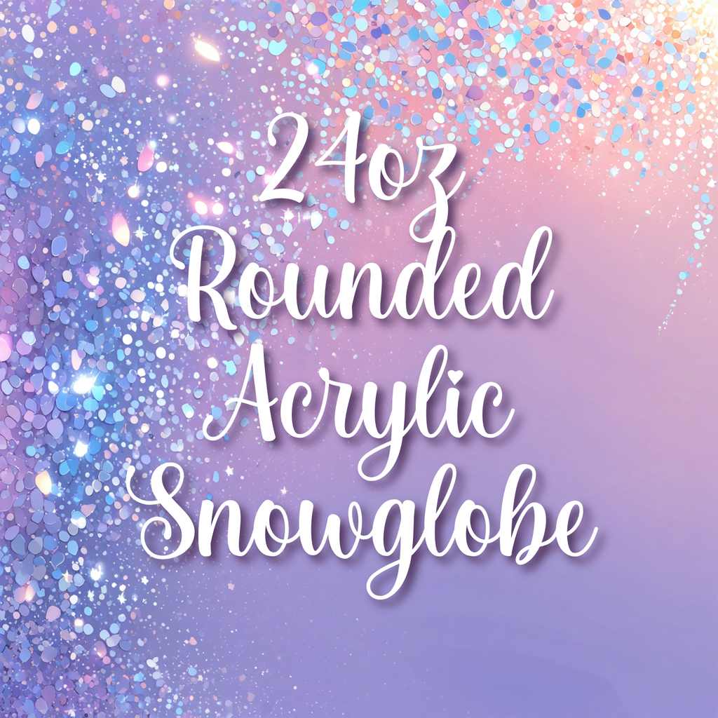 24oz Rounded Acrylic Snowglobe