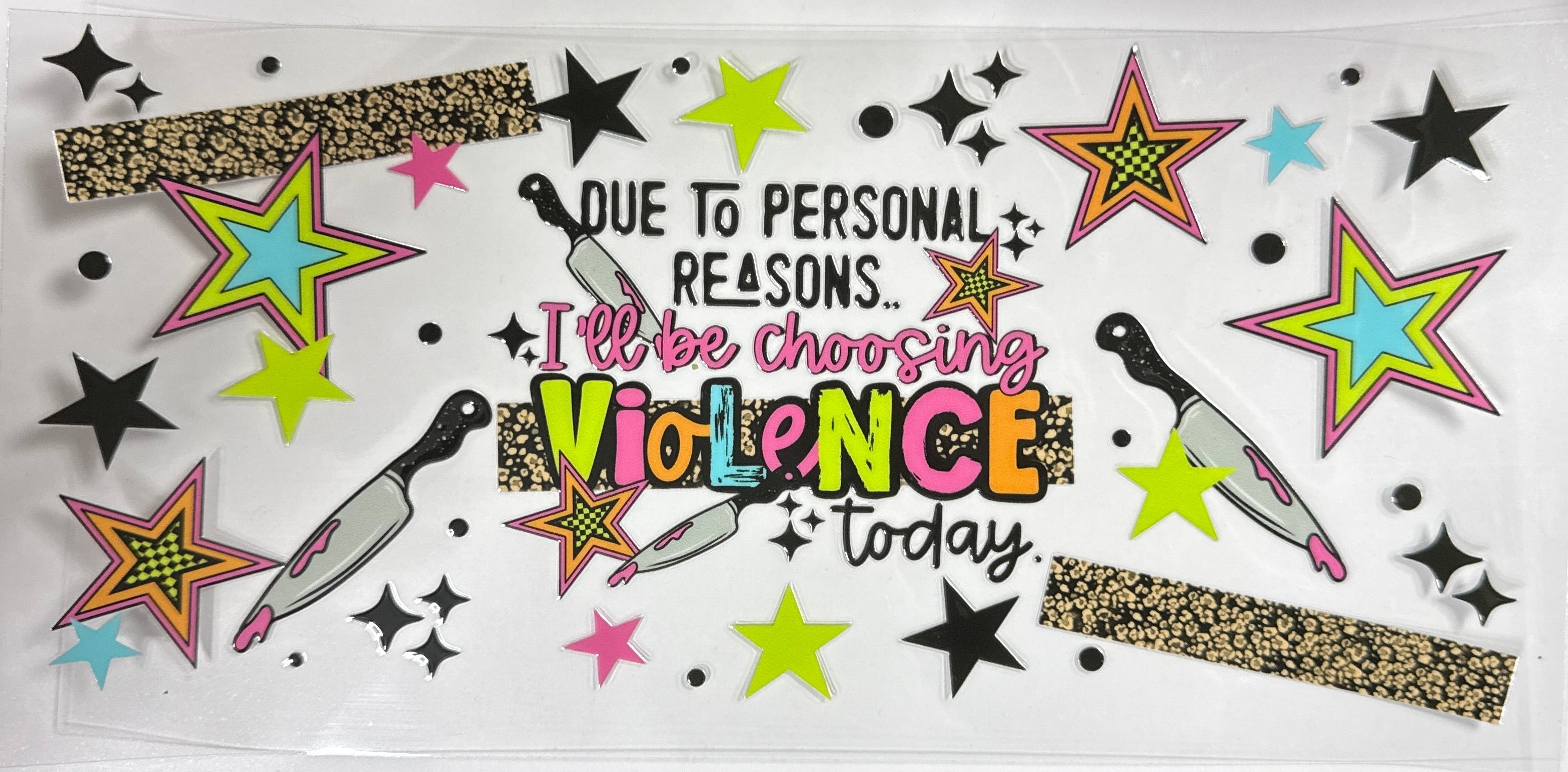 Due To Personal Reasons I’ll Be Choosing Violence