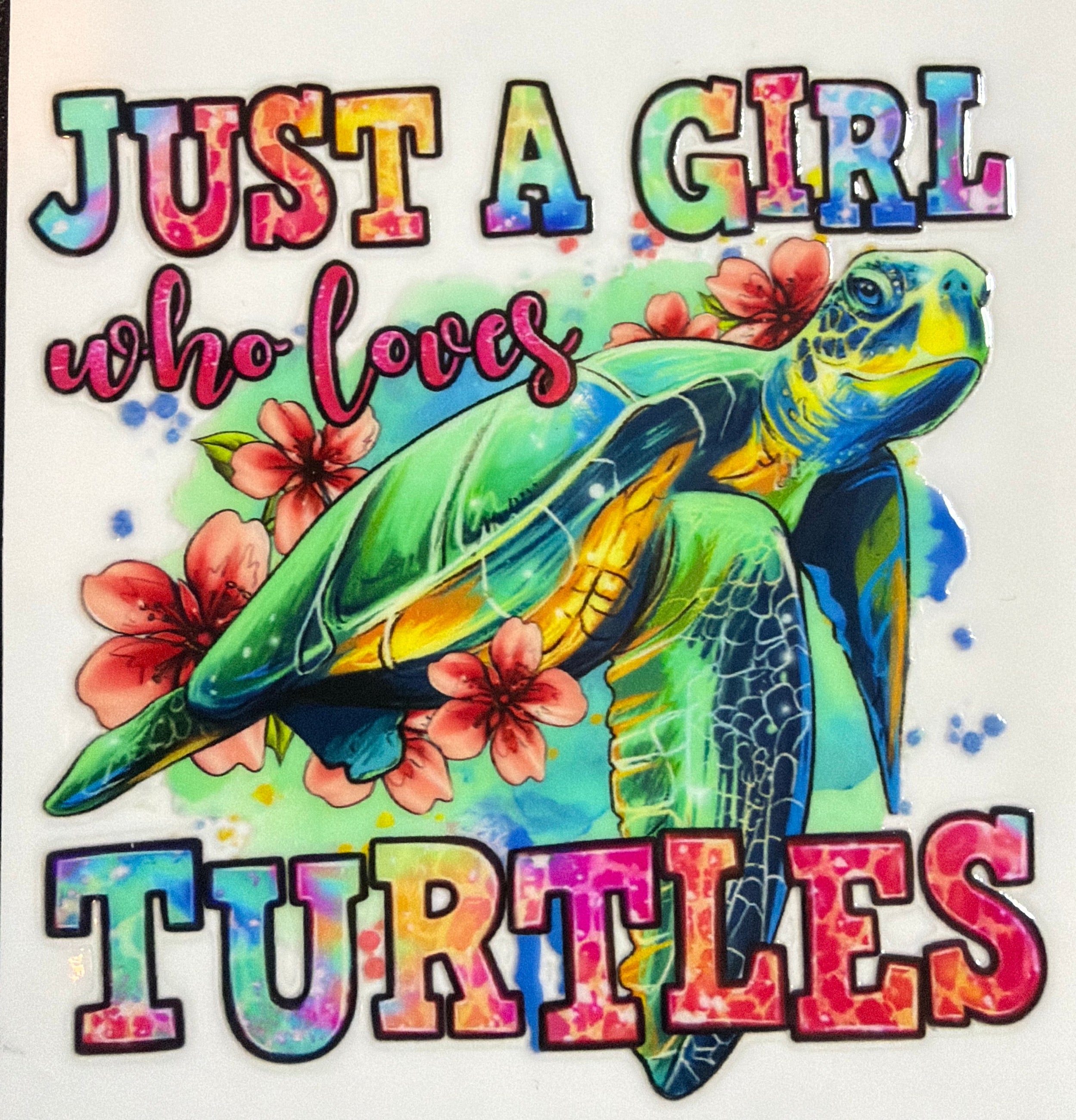 Just A Girl Who Loves Turtles UVDTF