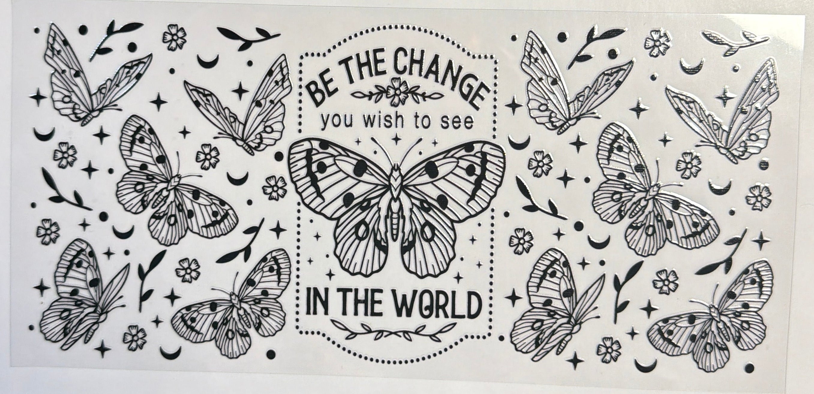 Be The Change You Wish To See In The World