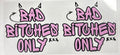 Bad Bitches Only
