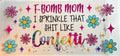 F-Bomb Mom UVDTF