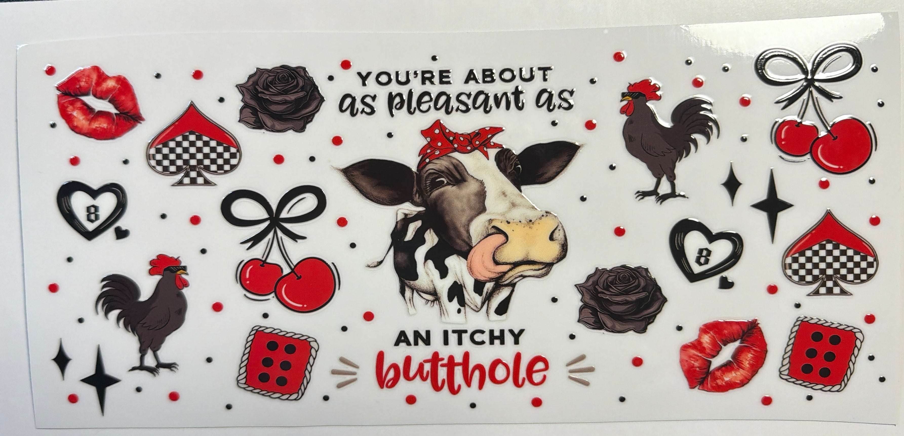 You’re About As Pleasant As An Itchy Butthole UVDTF