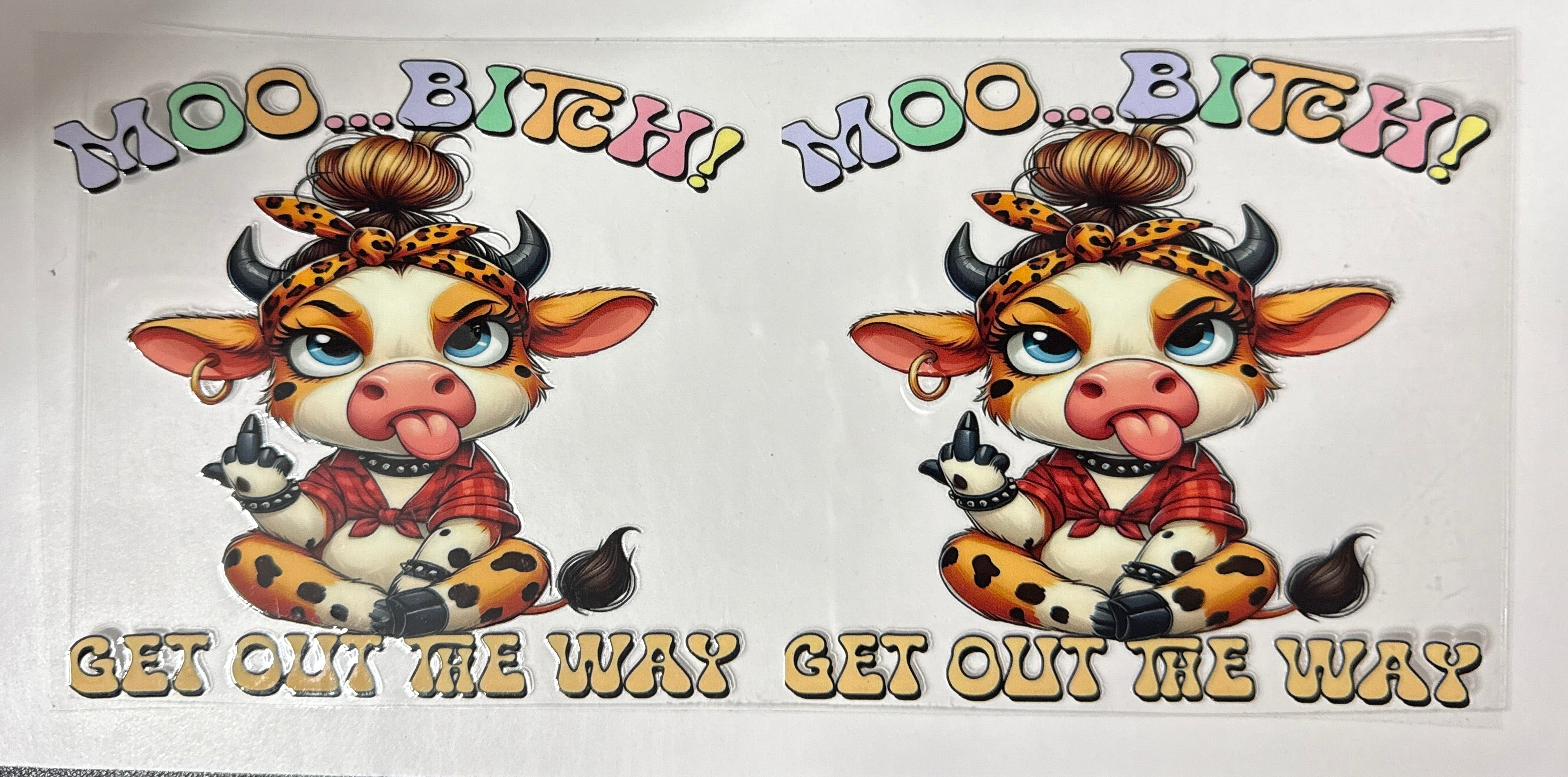 Moo B*itch Get Out The Way