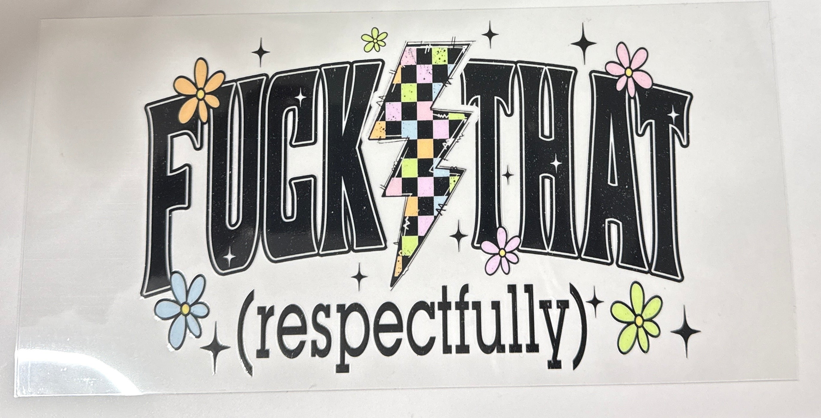 F*ck That UVDTF wrap