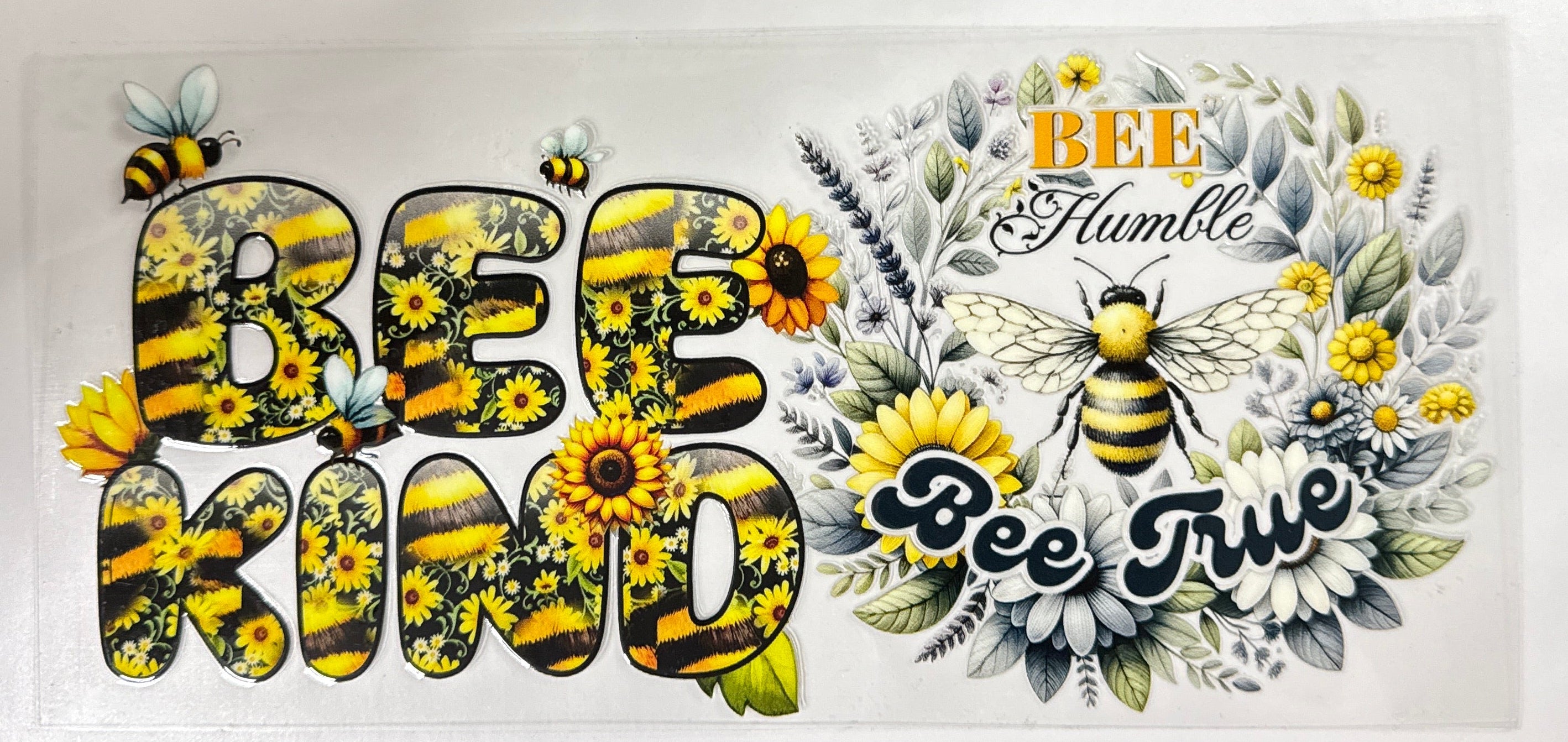 Bee Kind Bee Humble Bee True