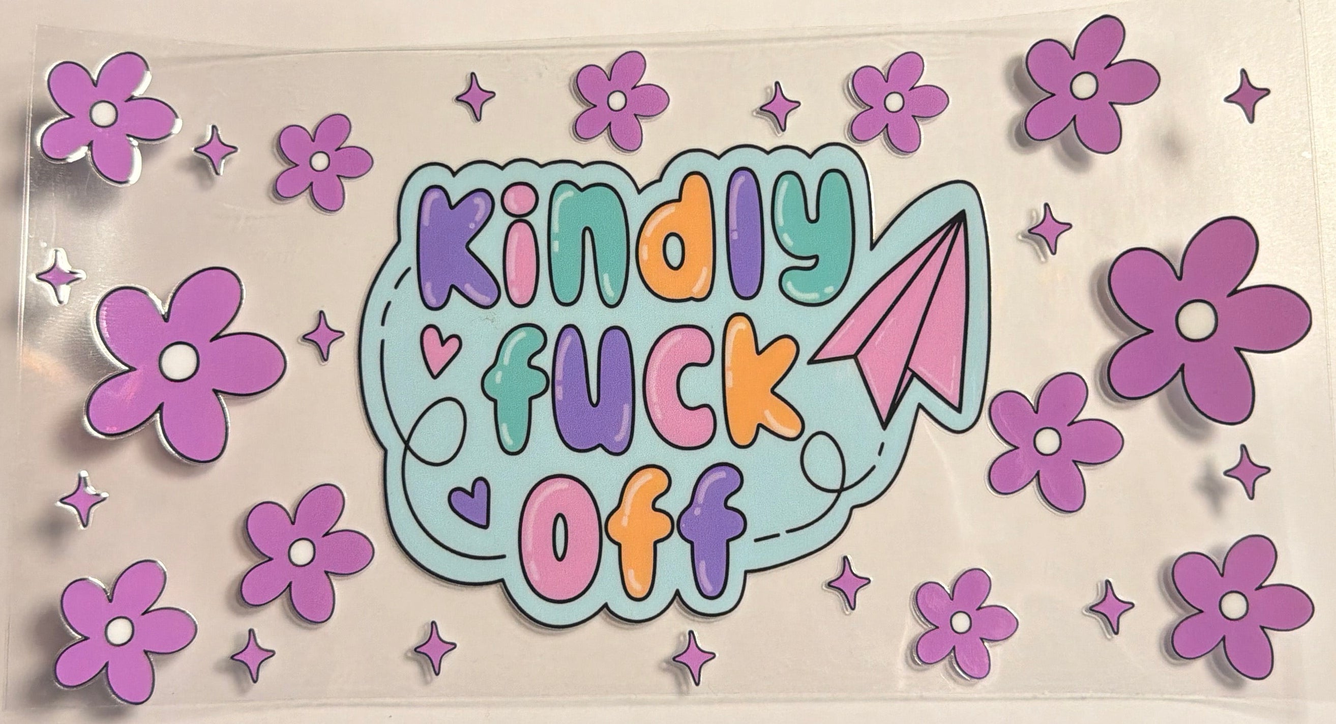 Kindly F*ck Off UVDTF